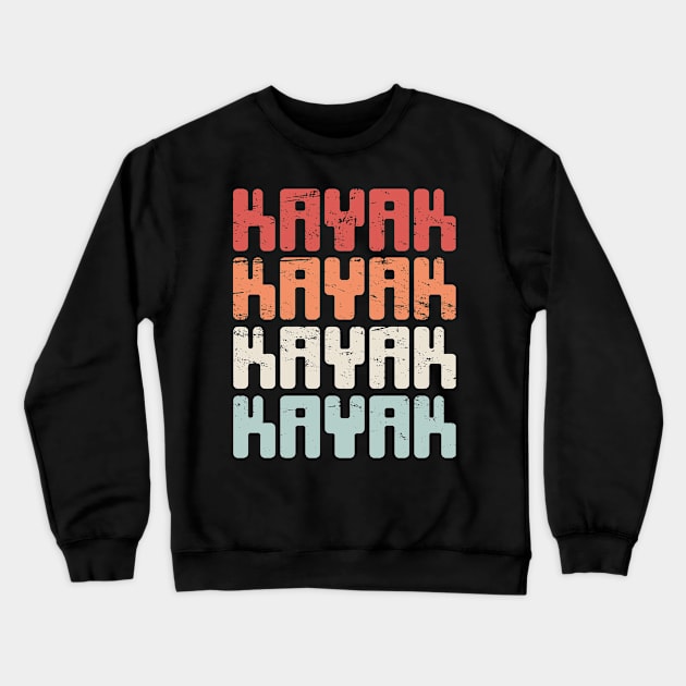 Retro KAYAK Kayaking Text Crewneck Sweatshirt by MeatMan